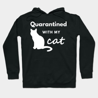 Quarantined With My Cat Hoodie